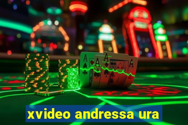 xvideo andressa ura